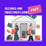 Secured and Unsecured Loans