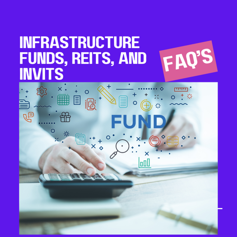 Infrastructure Funds, REITs, and InvITs