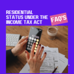 Residential Status Under the Income Tax Act