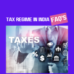  Tax Regime in India