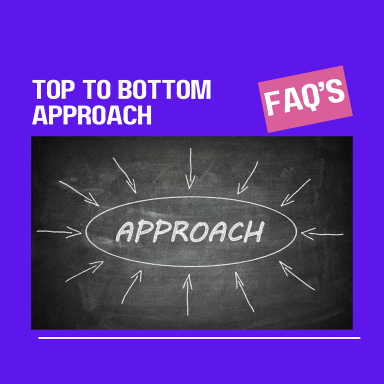 Top to bottom approach