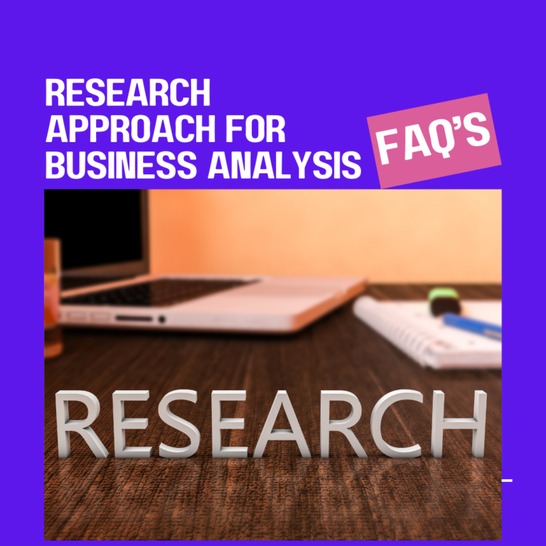 Insights on important research Approach for Business Analysis