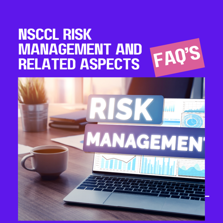 NSCCL Risk Management and Related Aspects